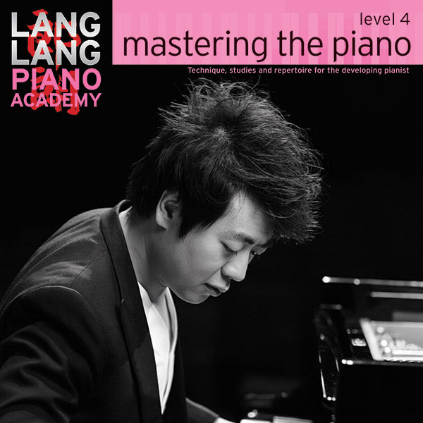 Lang Lang Piano Academy: Mastering the Piano, Level 4 Cover Image