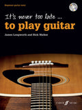 It's Never Too Late . . . to Play Guitar Cover Image