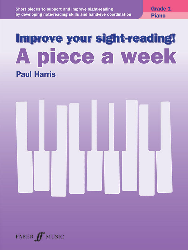 Improve Your Sight-Reading! A Piece a Week: Piano, Grade 1 Cover Image