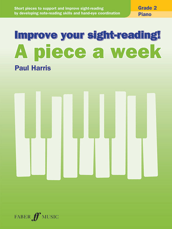 Improve Your Sight-Reading! A Piece a Week: Piano, Grade 2 Cover Image