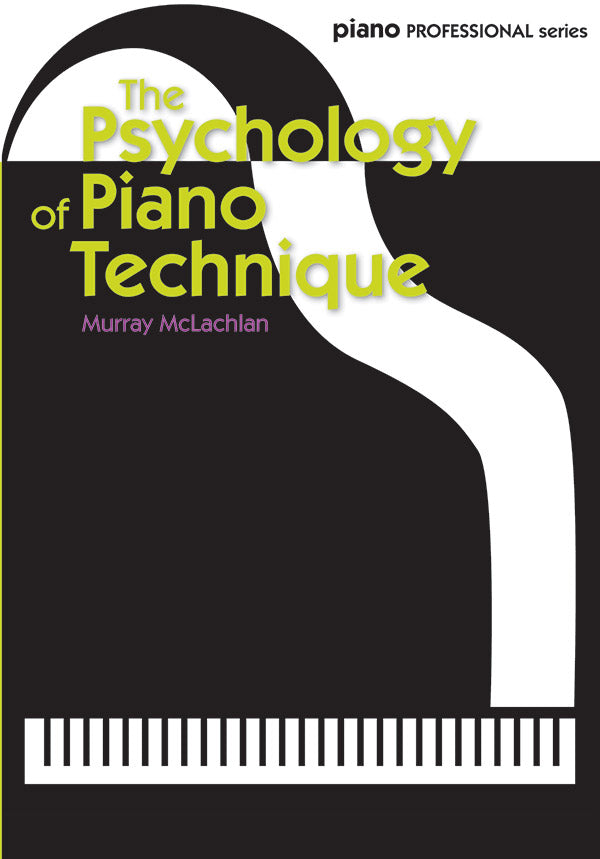 The Psychology of Piano Technique Cover Image