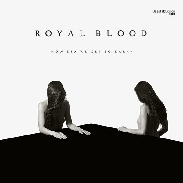 Royal Blood: How Did We Get So Dark? Cover Image