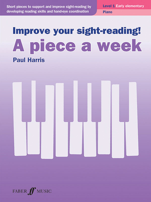 Improve Your Sight-Reading! A Piece a Week: Piano, Level 1 Cover Image