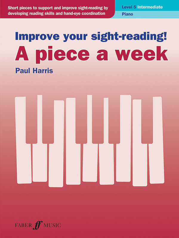 Improve Your Sight-Reading! A Piece a Week: Piano, Level 5 Cover Image