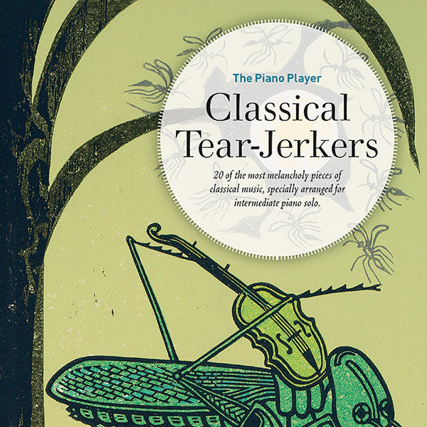 The Piano Player: Classical Tear-Jerkers Cover Image