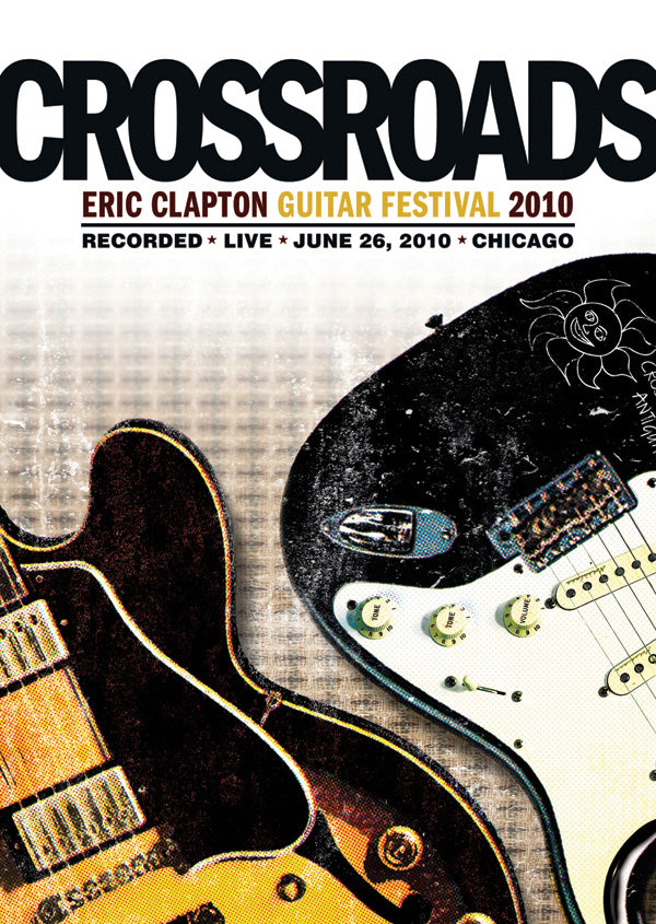 Eric Clapton: Crossroads Guitar Festival 2010 Cover Image