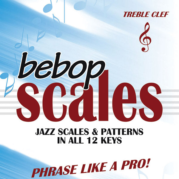 Bebop Scales: Jazz Scales & Patterns in All 12 Keys Cover Image