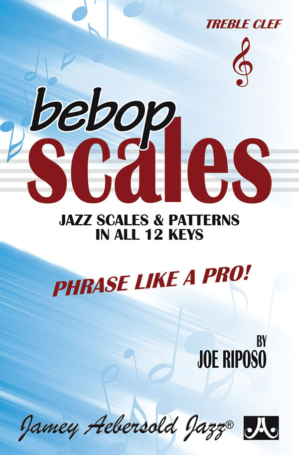 Bebop Scales: Jazz Scales & Patterns in All 12 Keys Cover Image