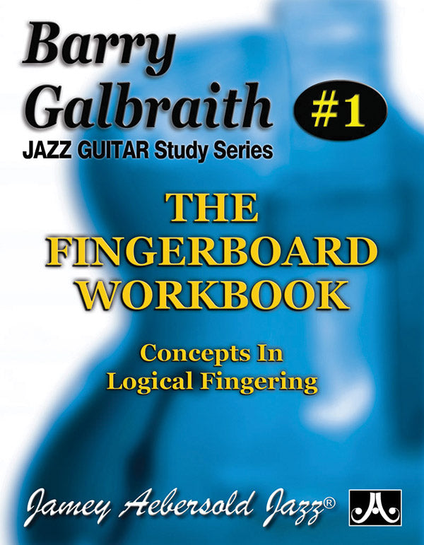 Barry Galbraith Jazz Guitar Study Series # 1: The Fingerboard Workbook Cover Image