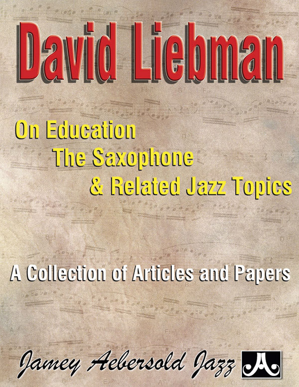 David Liebman on Education, the Saxophone & Related Jazz Topics Cover Image