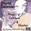 David Liebman Plays Coltrane & Shorter Cover Image