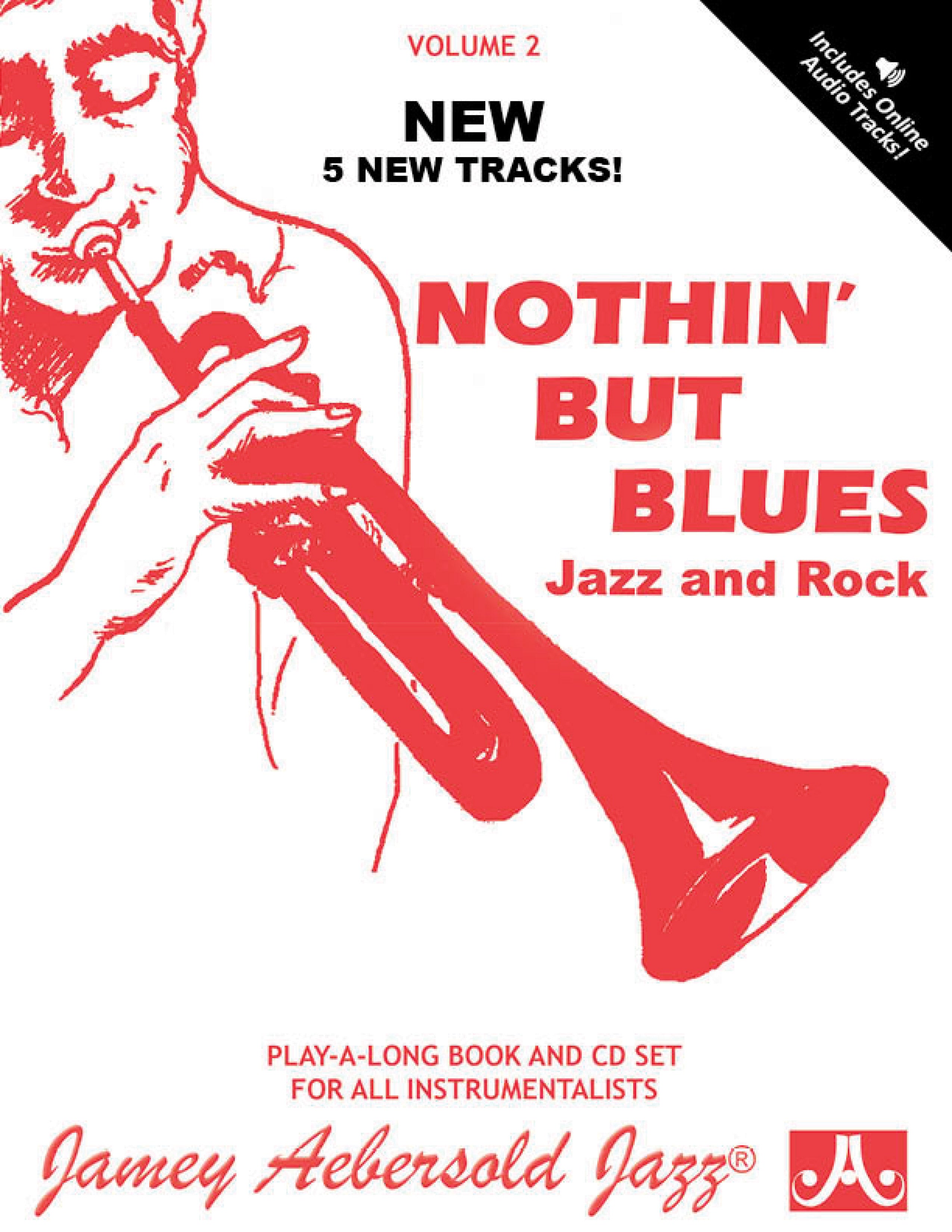 Jamey Aebersold Jazz, Volume 2: Nothin' but Blues Jazz and Rock (3rd Revised Edition) Cover Image