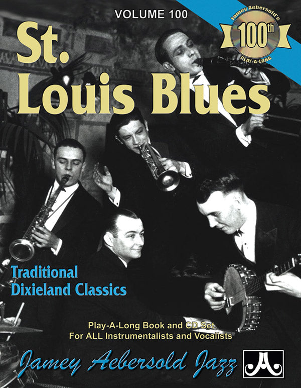 Jamey Aebersold Jazz, Volume 100 : St. Louis Blues Cover Image