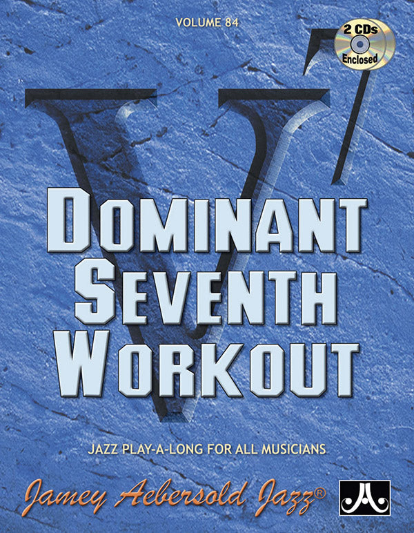 Jamey Aebersold Jazz, Volume 84: Dominant Seventh Workout Cover Image