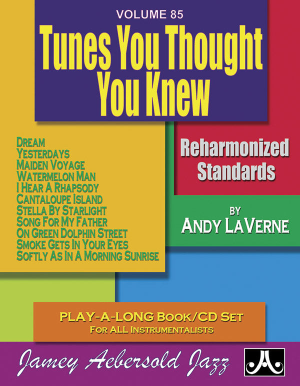 Jamey Aebersold Jazz, Volume 85: Tunes You Thought You Knew Cover Image