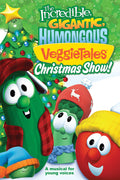 The Incredible, Gigantic, Humongous VeggieTales Christmas Show! Cover Image