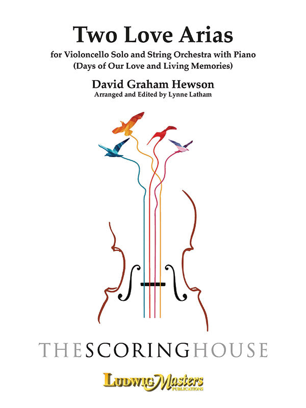 Two Love Arias for Violoncello Solo and String Orchestra with Piano (Days of Our Love and Living Memories) Cover Image