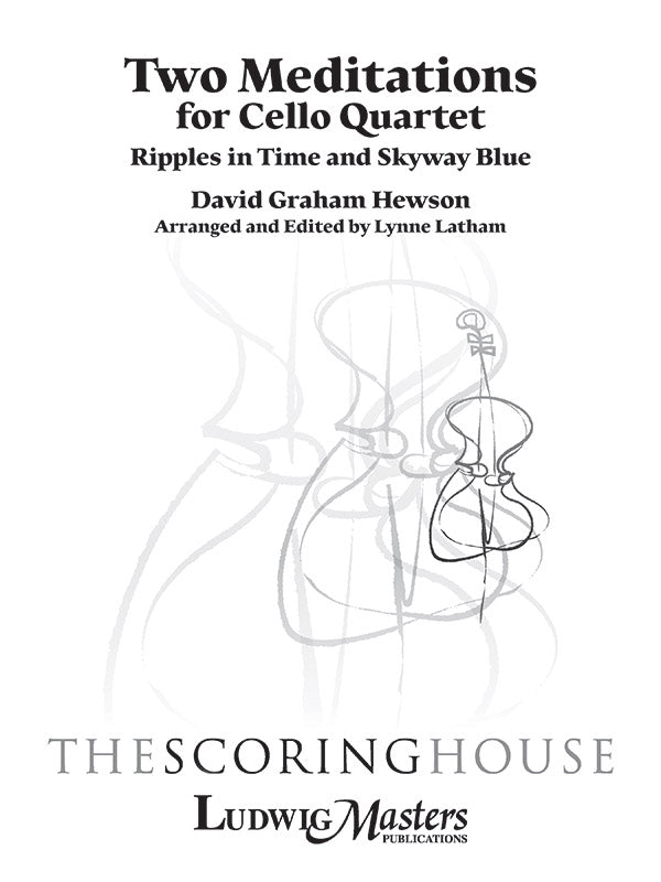 Two Meditations for Cello Quartet (Ripples in Time and Skyway Blue) Cover Image