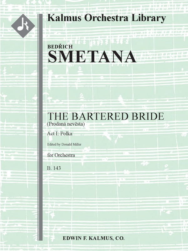 Bartered Bride, The, B. 143 (Prodana Nevesta): Act I: Polka Cover Image