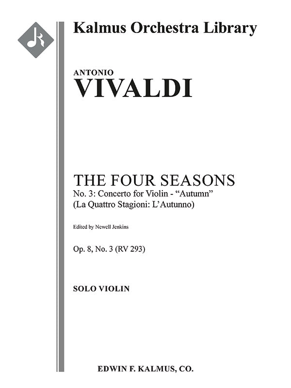 The Four Seasons, No. 3: Concerto for Violin in F - Autumn (Le Quattro Stagioni: L'Autunno, RV293/F.I: 24) Cover Image