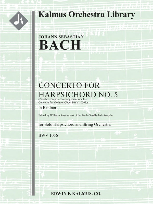 Concerto for Harpsichord No. 5 in F minor, BWV 1056 [possible composer's arrangement of a lost Concerto for Violin or Oboe, BWV 1056R] Cover Image