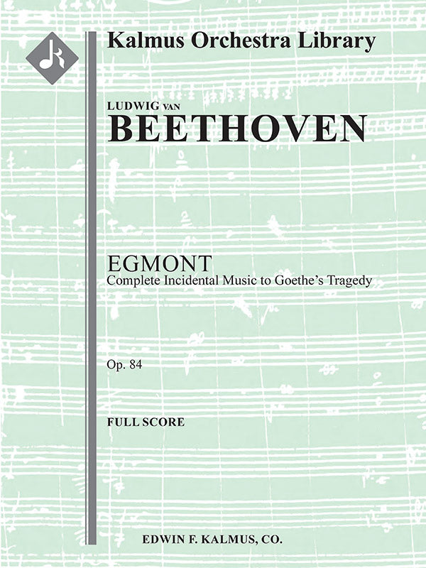 Egmont: Complete Incidental Music to Goethe's Tragedy, Op. 84 Cover Image