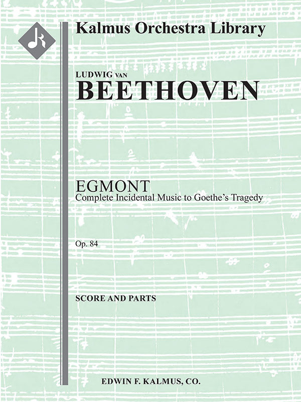 Egmont: Complete Incidental Music to Goethe's Tragedy, Op. 84 Cover Image