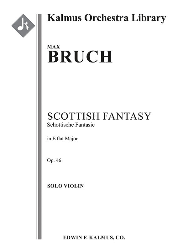 Scottish Fantasy (Schottische Fantasie), Op. 46 for Solo Violin and Orchestra Cover Image