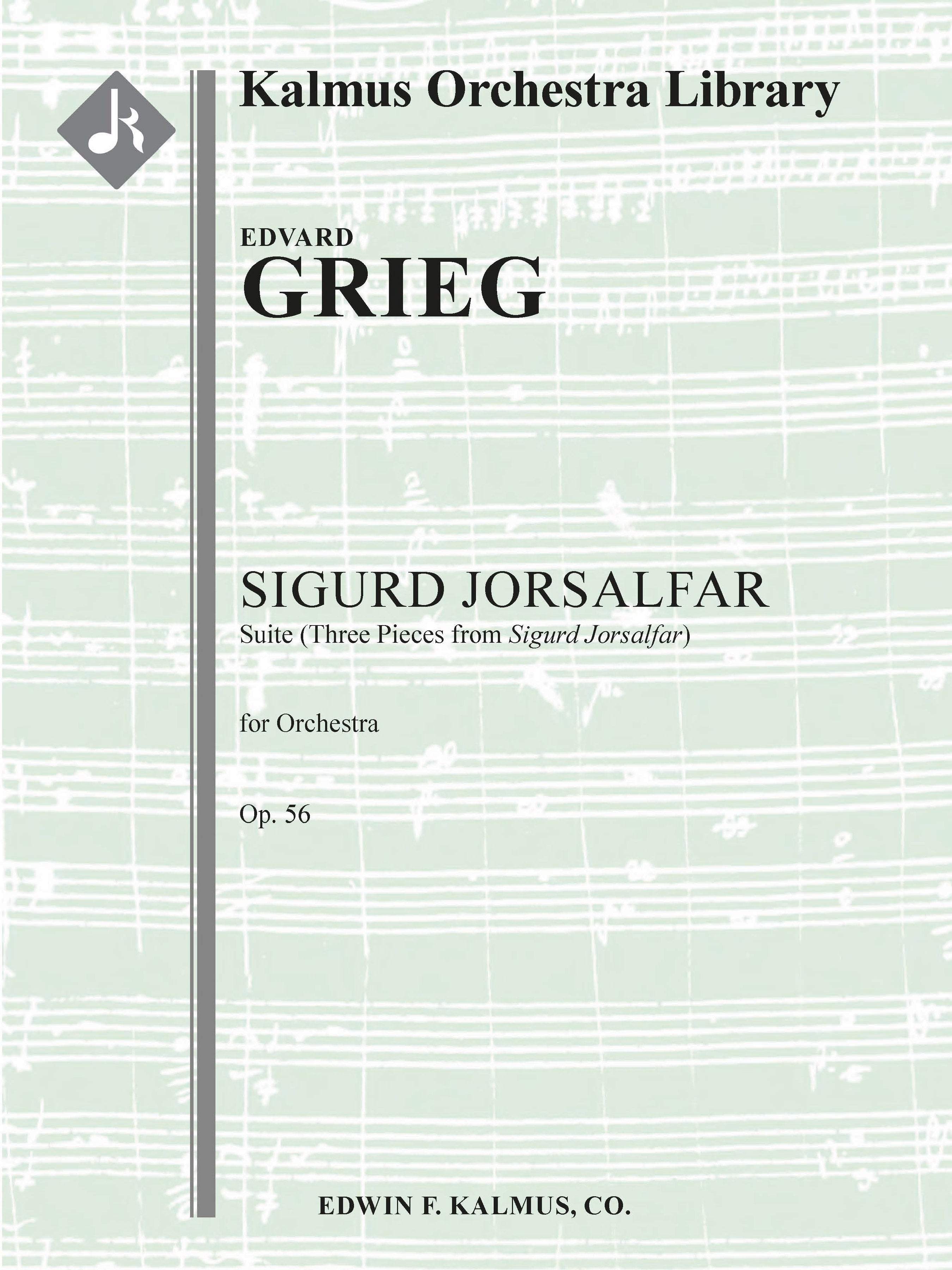 Sigurd Jorsalfar, Op. 56: Suite (Three Pieces from Sigurd Jorsalfar) Cover Image