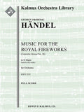 Music for the Royal Fireworks, HWV 351 (Fireworks Music; Concerto Grosso No. 26) Cover Image