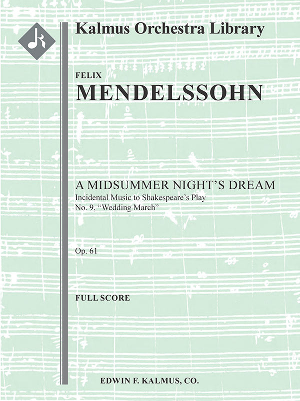A Midsummer Night's Dream: Incidental Music, Op. 61; No. 9: Wedding March Cover Image