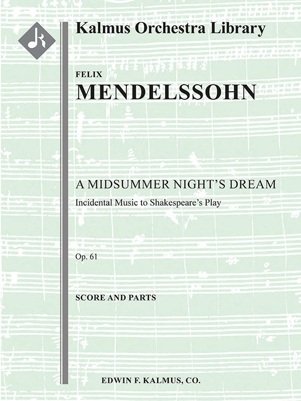 A Midsummer Night's Dream: Incidental Music, Op. 61 (Ein Sommernachtstraum) Cover Image