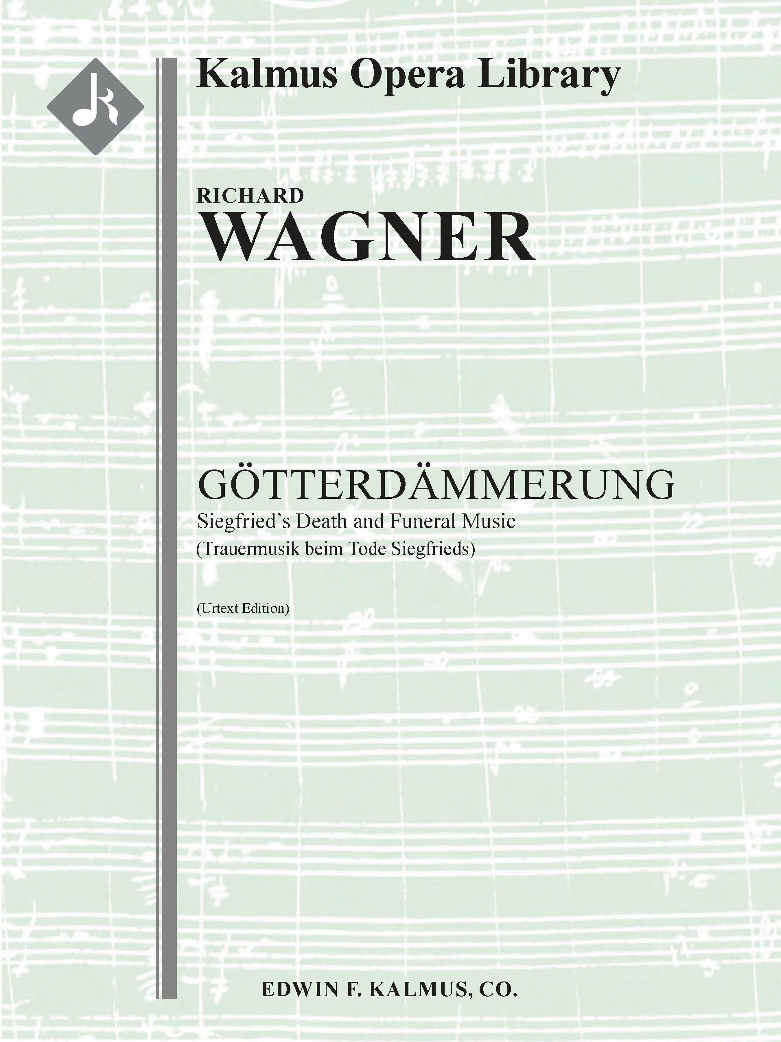 Gotterdammerung: Act III: Trauermusik beim Tode Siegfrieds (Siegfried's Death and Funeral Music; urtext) Cover Image