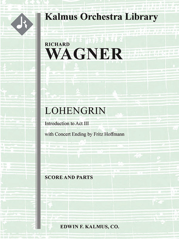 Lohengrin: Act III; Prelude/Introduction (Vorspiel) [Hoffmann concert ending] Cover Image