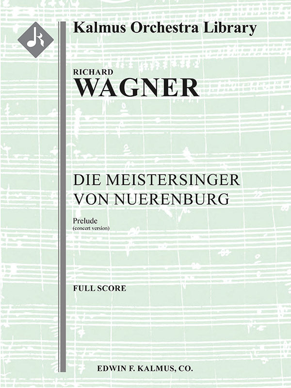 Die Meistersinger von Nuerenburg: Overture [concert version] Cover Image