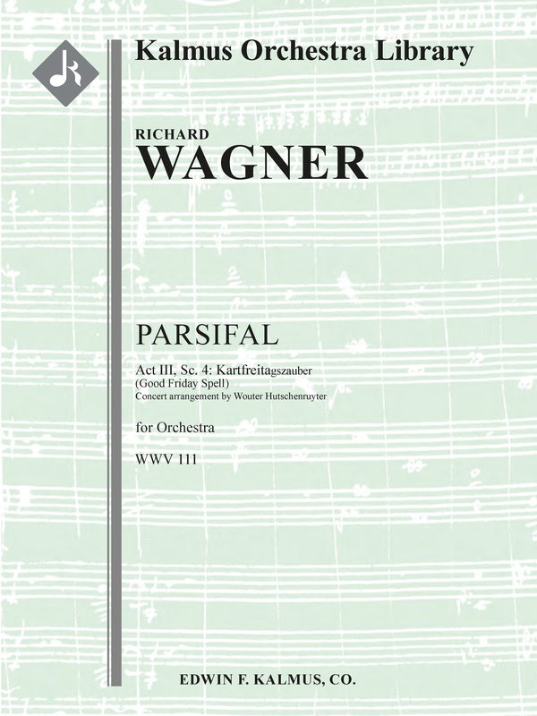 Parsifal, WWV 111: Act III, Sc. 4: Kartfreitagszauber Cover Image
