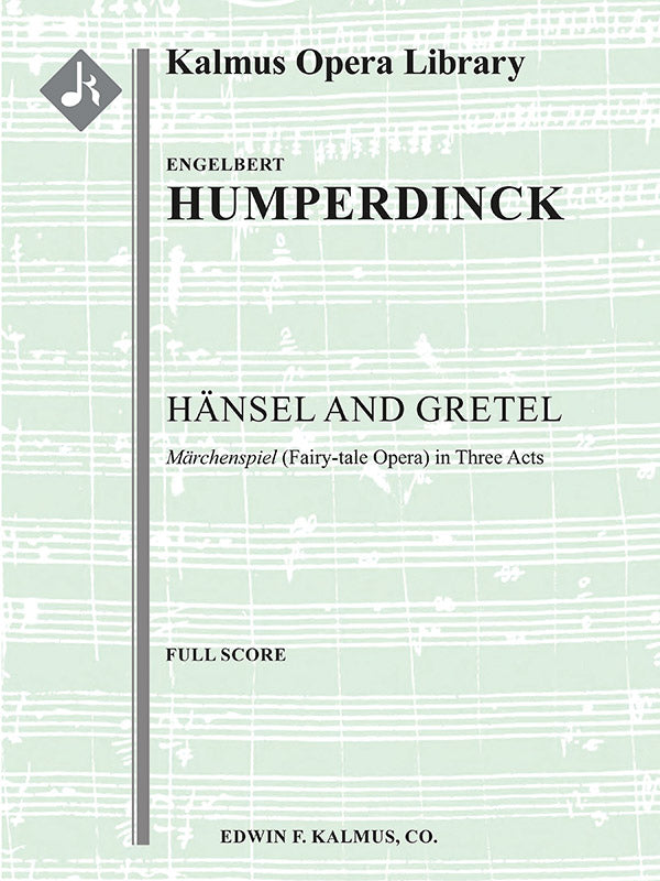 Hansel and Gretel: Fairy-tale Opera in Three Acts Cover Image
