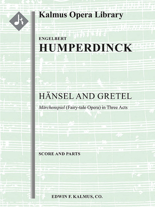 Hansel and Gretel: Fairy-tale Opera in Three Acts Cover Image