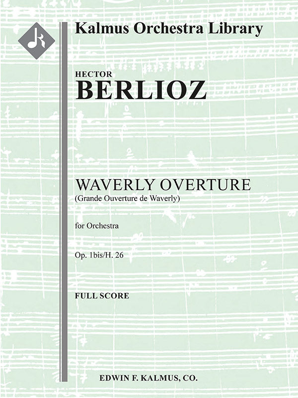 Waverly Overture, Op. 1bis/ H. 26 (Grande Ouverture de Waverly) Cover Image