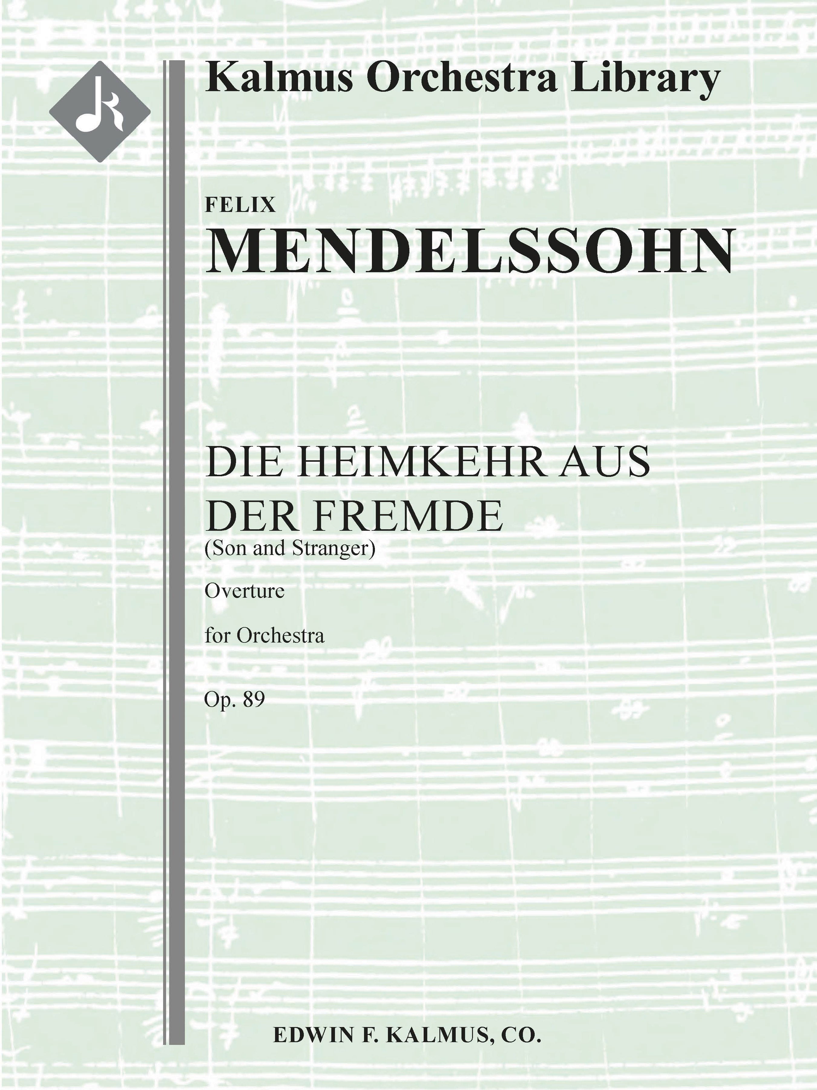 Heimkehr aus der Fremde, Die (Son and Stranger), Op. 89: Overture Cover Image