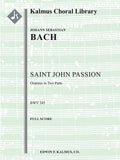 Saint John Passion, BWV 245 (Johannes-Passion; Passio Secundum Joannem) Cover Image