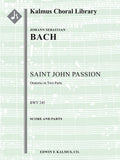 Saint John Passion, BWV 245 (Johannes-Passion; Passio Secundum Joannem) Cover Image