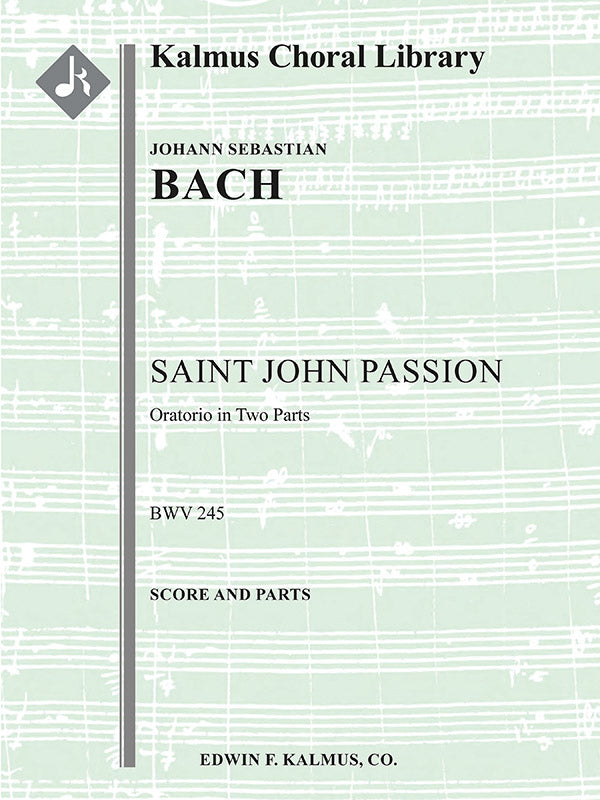 Saint John Passion, BWV 245 (Johannes-Passion; Passio Secundum Joannem) Cover Image