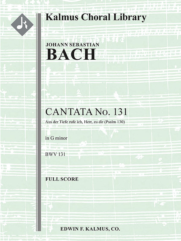 Cantata No. 131:  Aus der Tiefen rufe ich, Herr, zu dir, BWV 131 Cover Image