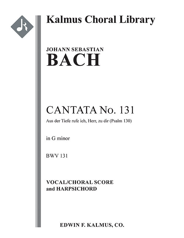 Cantata No. 131:  Aus der Tiefen rufe ich, Herr, zu dir, BWV 131 Cover Image