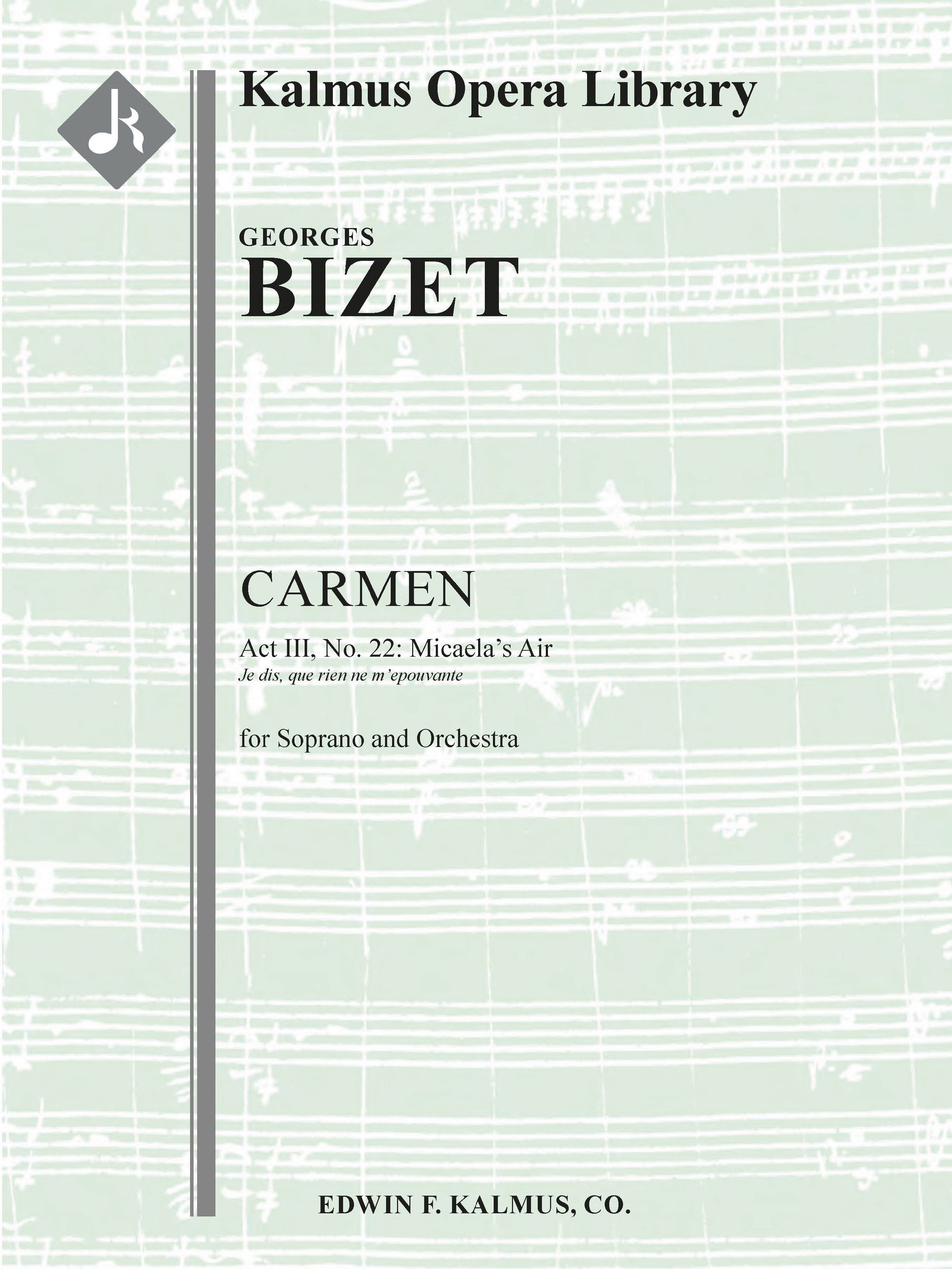 Carmen: Act III (No. 22), Micaela's Air: Je dis, que rien ne m'epouvante Cover Image