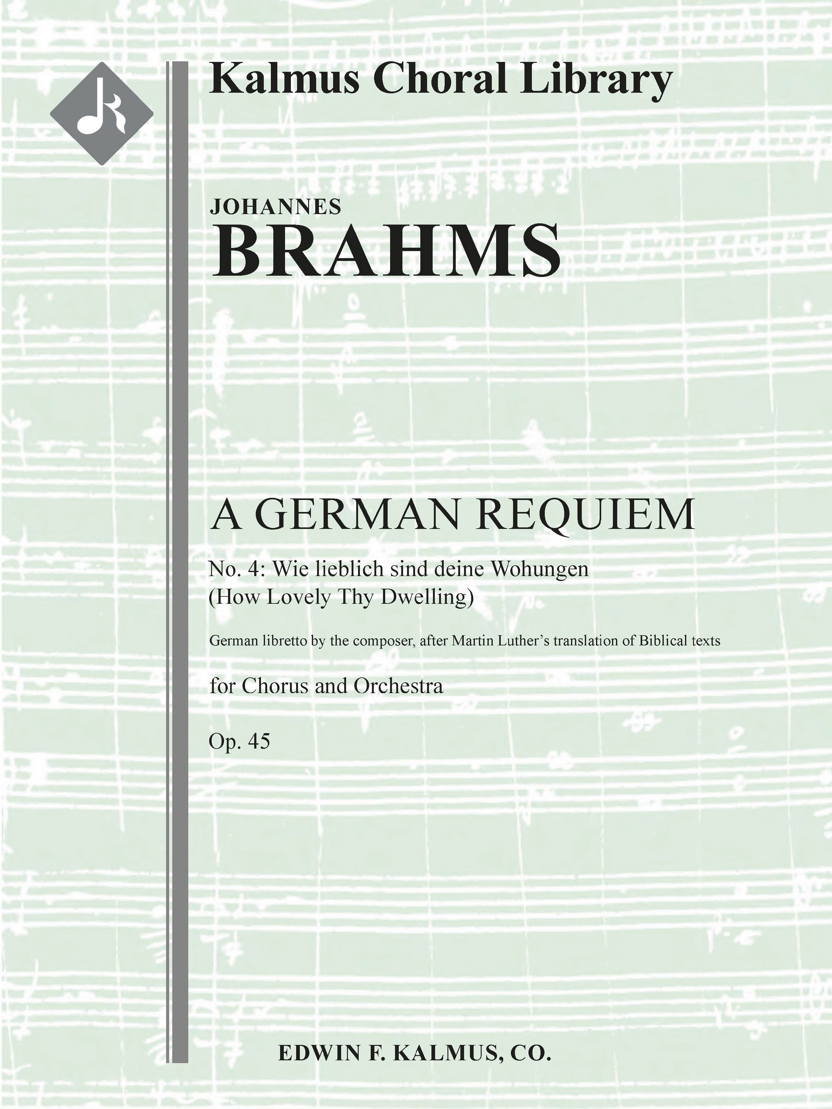 German Requiem, A, Op. 45 (Ein Deutsches Requiem), No. 4: Wie lieblich sind deine Wohungen (How Lovely Thy Dwelling) (Ps. LXXXIV: 2-3, 5) Cover Image
