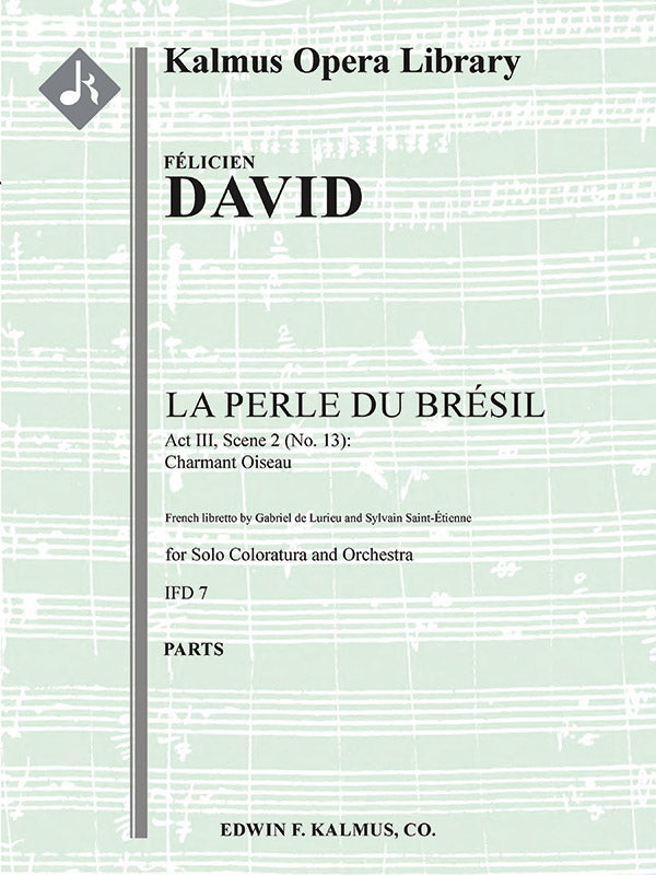 La Perle du Bresil; No. 13: Act III, Scene 2: Charmant Oiseau [orchestrations in F, G] Cover Image