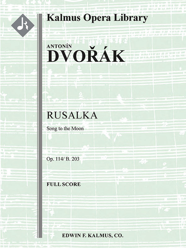 Rusalka, Op. 114/B. 203: Song to the Moon Cover Image