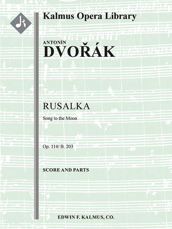 Rusalka, Op. 114/B. 203: Song to the Moon Cover Image